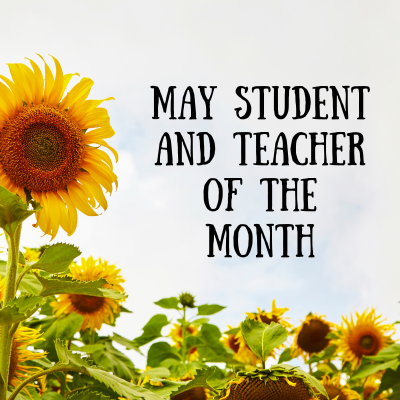  May Student and Teacher of the Month
